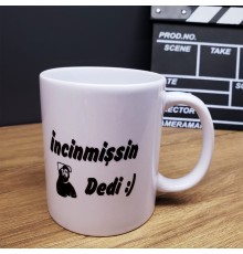 İncinmişsin Dedi Tasarımlı Kupa Bardak